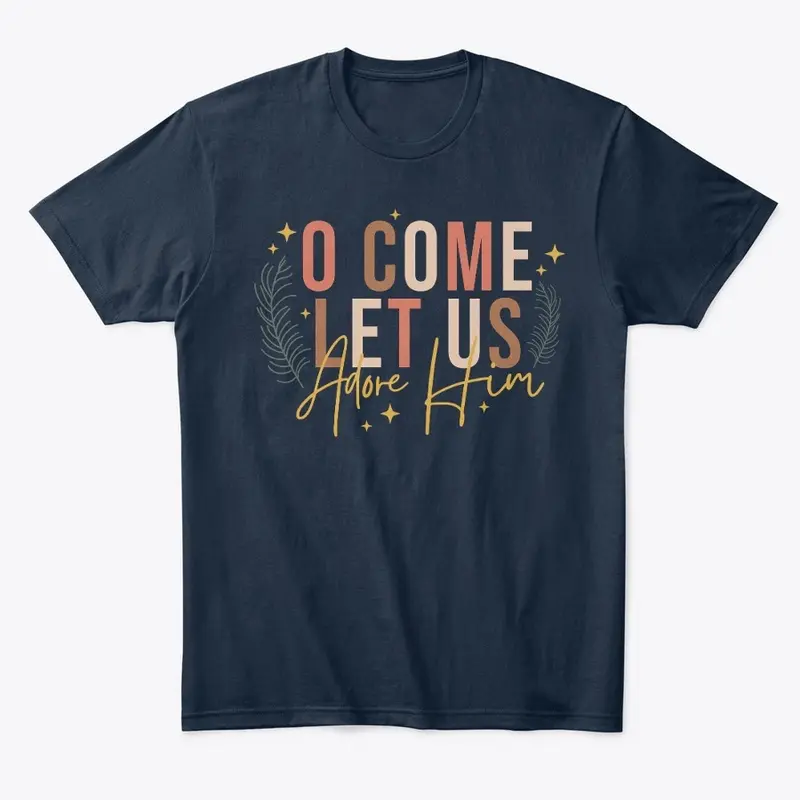 O Come Let Us Adore Him